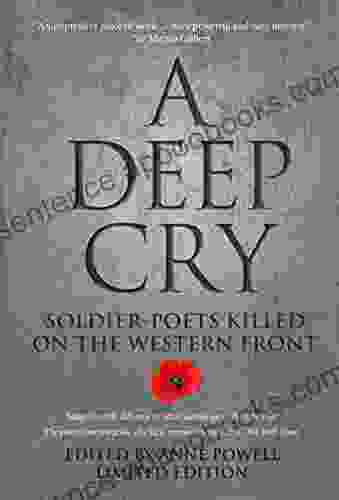 Deep Cry: Soldier Poets Killed On The Western Front