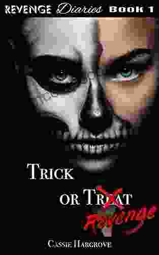 Trick Or Revenge (A Very Dark Standalone Reverse Harem) (Revenge Diaries 1)