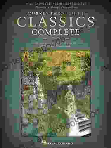 Journey Through the Classics Complete: Hal Leonard Piano Repertoire