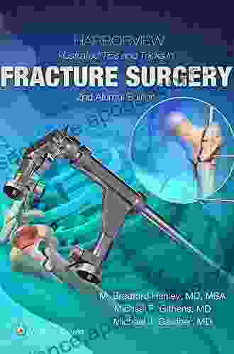 Harborview Illustrated Tips And Tricks In Fracture Surgery