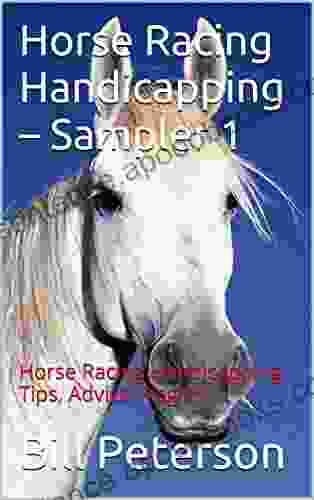 Horse Racing Handicapping Sampler 1: Horse Racing Handicapping Tips Advice Angles (The Handicapper Series)