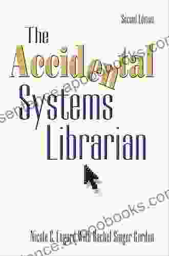 The Accidental Systems Librarian Second Edition (The Accidental Library Series)