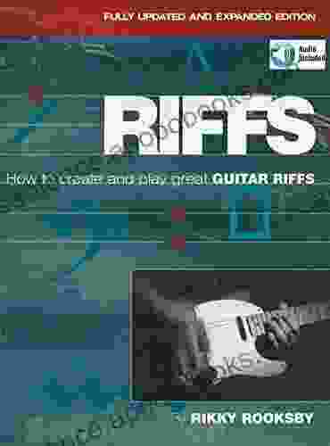 Riffs: How To Create And Play Great Guitar Riffs (GUITARE)