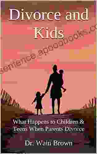 Divorce and Kids: What Happens to Children Teens When Parents Divorce (Family Matters 1)