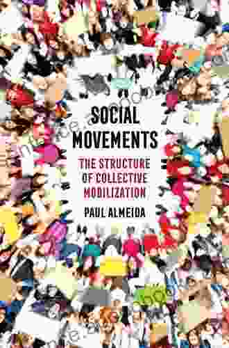 Social Movements: The Structure Of Collective Mobilization