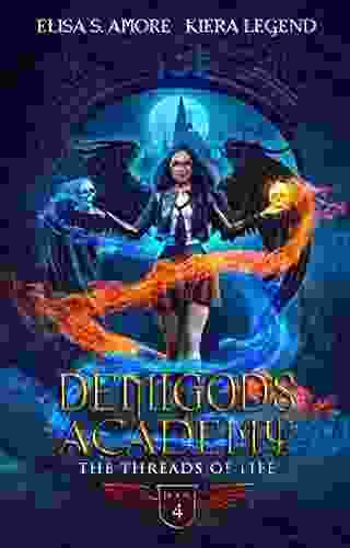 Demigods Academy 4: The Threads Of Life (Demigods Academy series)