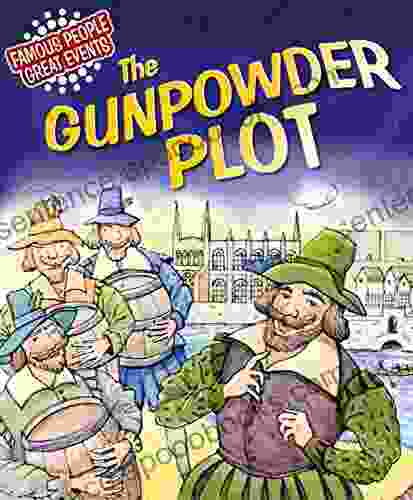 The Gunpowder Plot (Famous People Great Events 8)