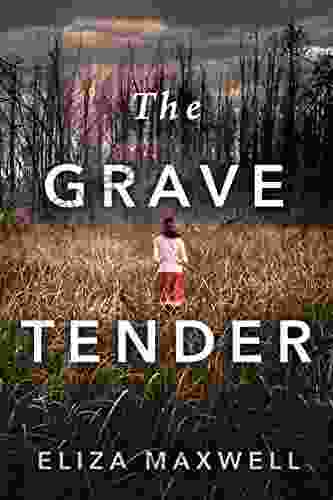 The Grave Tender Eliza Maxwell