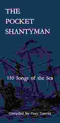 The Pocket Shantyman: 130 Songs Of The Sea