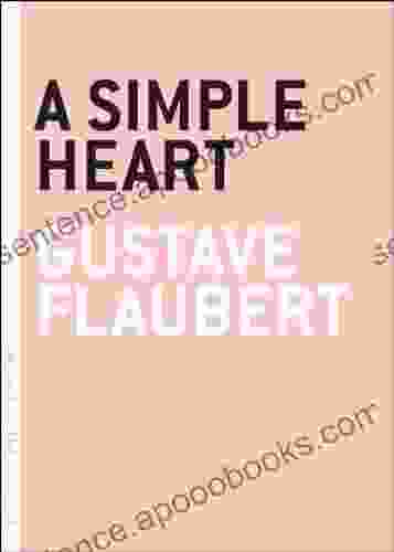 A Simple Heart (The Art Of The Novella)