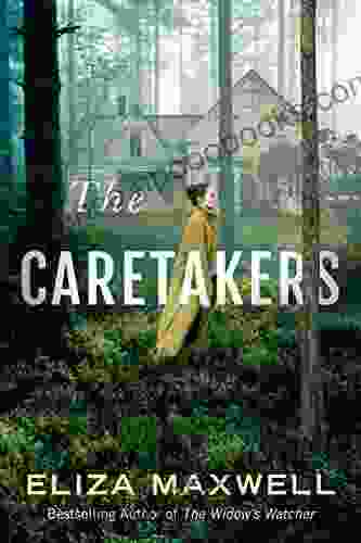 The Caretakers Eliza Maxwell