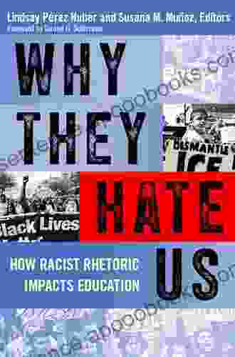 Why They Hate Us: How Racist Rhetoric Impacts Education