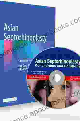 Asian Septorhinoplasty: Conundrums and Solutions