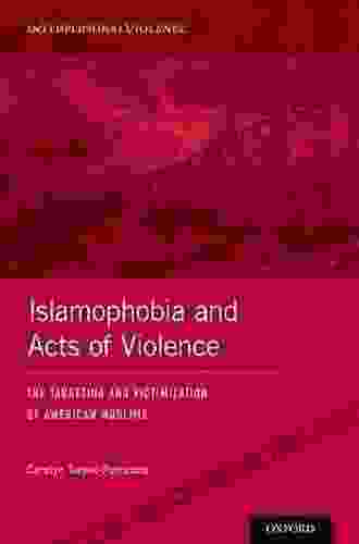 Islamophobia and Acts of Violence: The Targeting and Victimization of American Muslims (Interpersonal Violence)