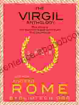 The Virgil Anthology: The Eclogues The Georgics And The Aeneid (Texts From Ancient Rome 1)