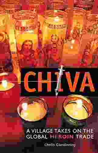 Chiva: A Village Takes On The Global Heroin Trade