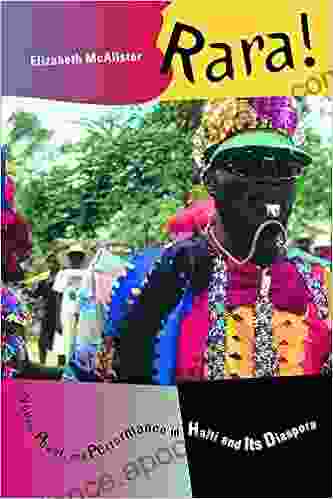 Rara : Vodou Power And Performance In Haiti And Its Diaspora