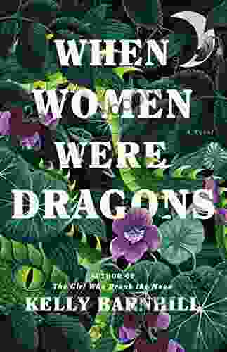 When Women Were Dragons: A Novel